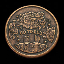 Load image into Gallery viewer, One More Chapter / Go to Bed Copper Decision Maker Coin