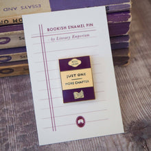 Load image into Gallery viewer, 'Just One More Chapter' - Book Lover Enamel Pin Badge