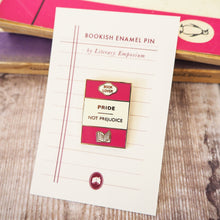 Load image into Gallery viewer, 'Pride Not Prejudice' Book Lover Enamel Pin Badge