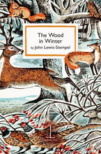 Load image into Gallery viewer, The Wood in Winter by John Lewis-Stempel