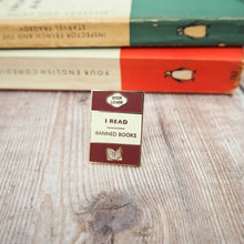 Load image into Gallery viewer, 'I Read Banned Books' Book Lover Enamel Pin Badge