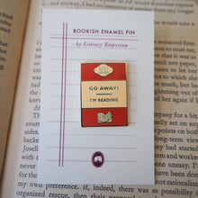 Load image into Gallery viewer, 'Go Away I'm Reading' Book Lover Enamel Pin Badge
