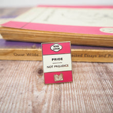 Load image into Gallery viewer, 'Pride Not Prejudice' Book Lover Enamel Pin Badge