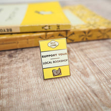 Load image into Gallery viewer, 'Support Your Local Bookshop' Book Lover Enamel Pin Badge