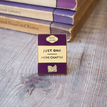Load image into Gallery viewer, 'Just One More Chapter' - Book Lover Enamel Pin Badge