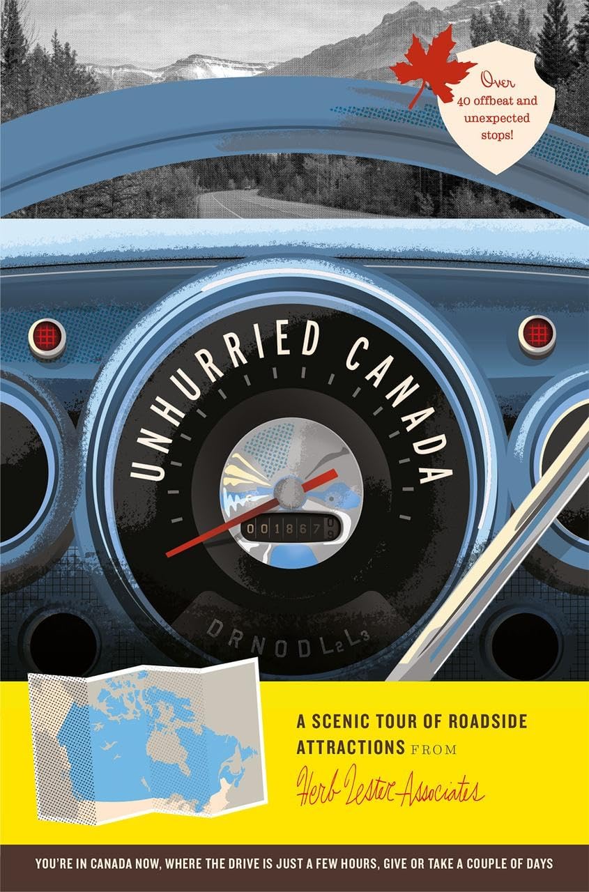 Unhurried Canada: A Scenic Tour of Roadside Attractions Map
