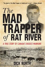 Load image into Gallery viewer, Mad Trapper of Rat River

