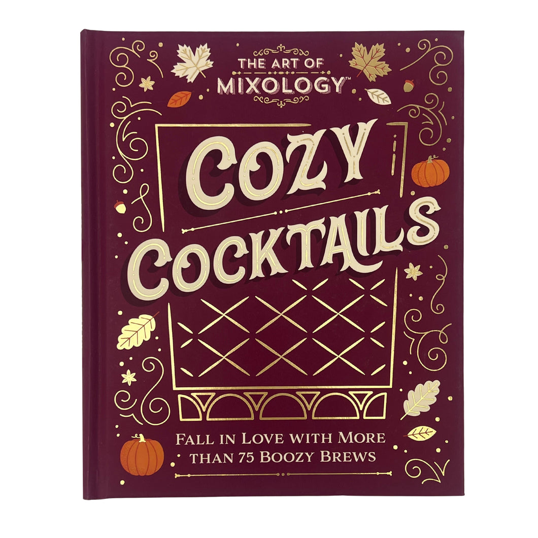 The Art of Mixology: Cozy Cocktails