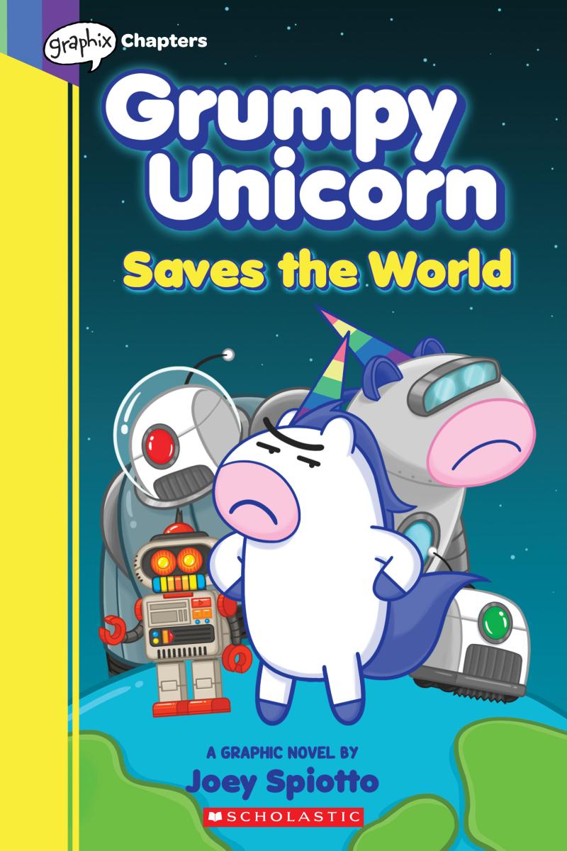 Grumpy Unicorn Saves the World: A Graphic Novel