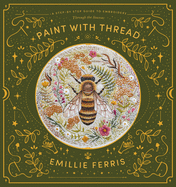 Paint With Thread: In the Garden
