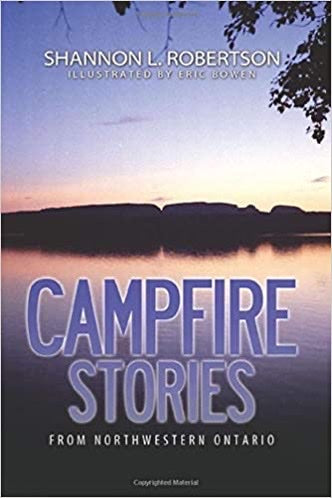 Campfire Stories From Northwestern Ontario