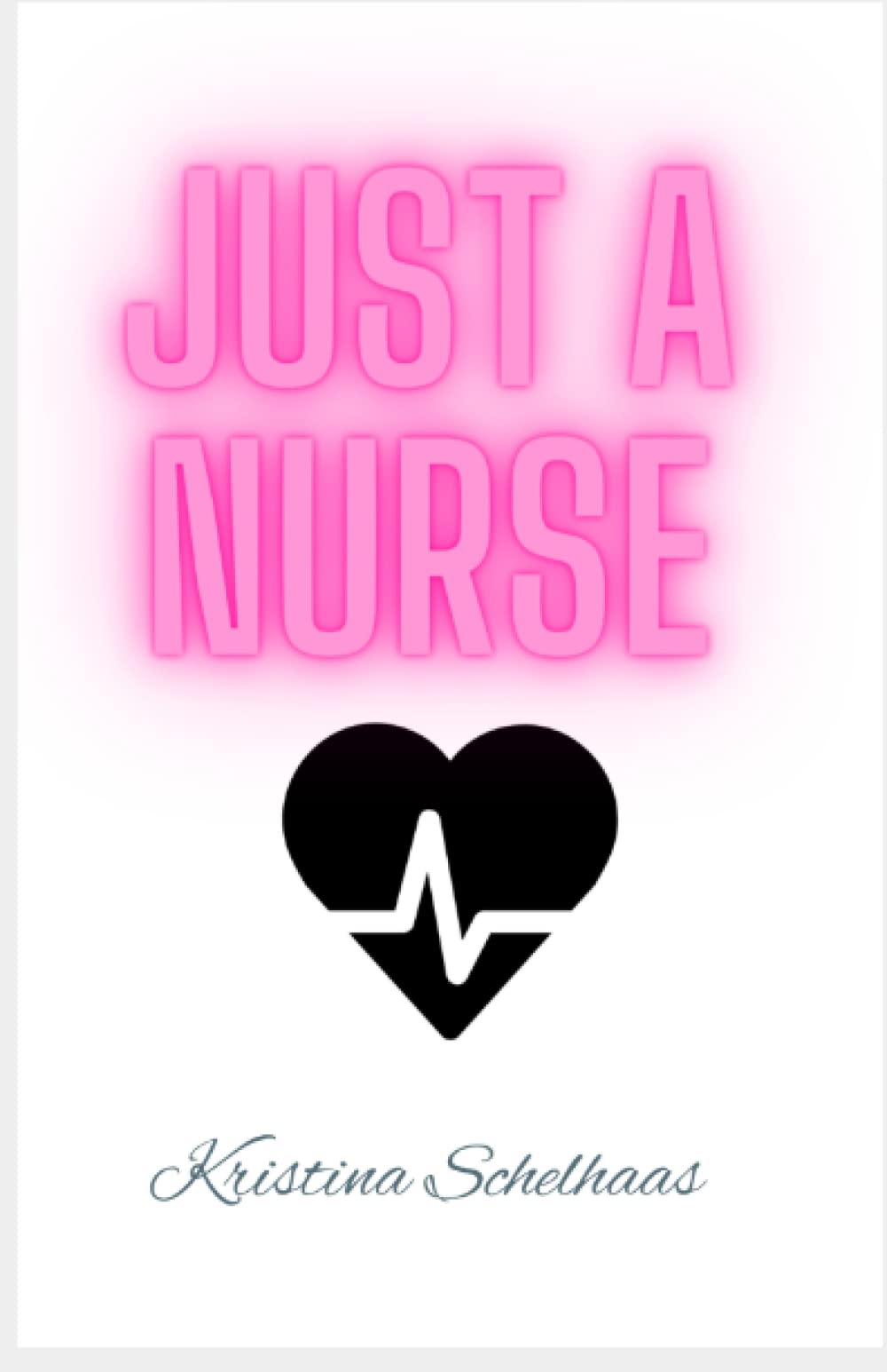 Just a Nurse