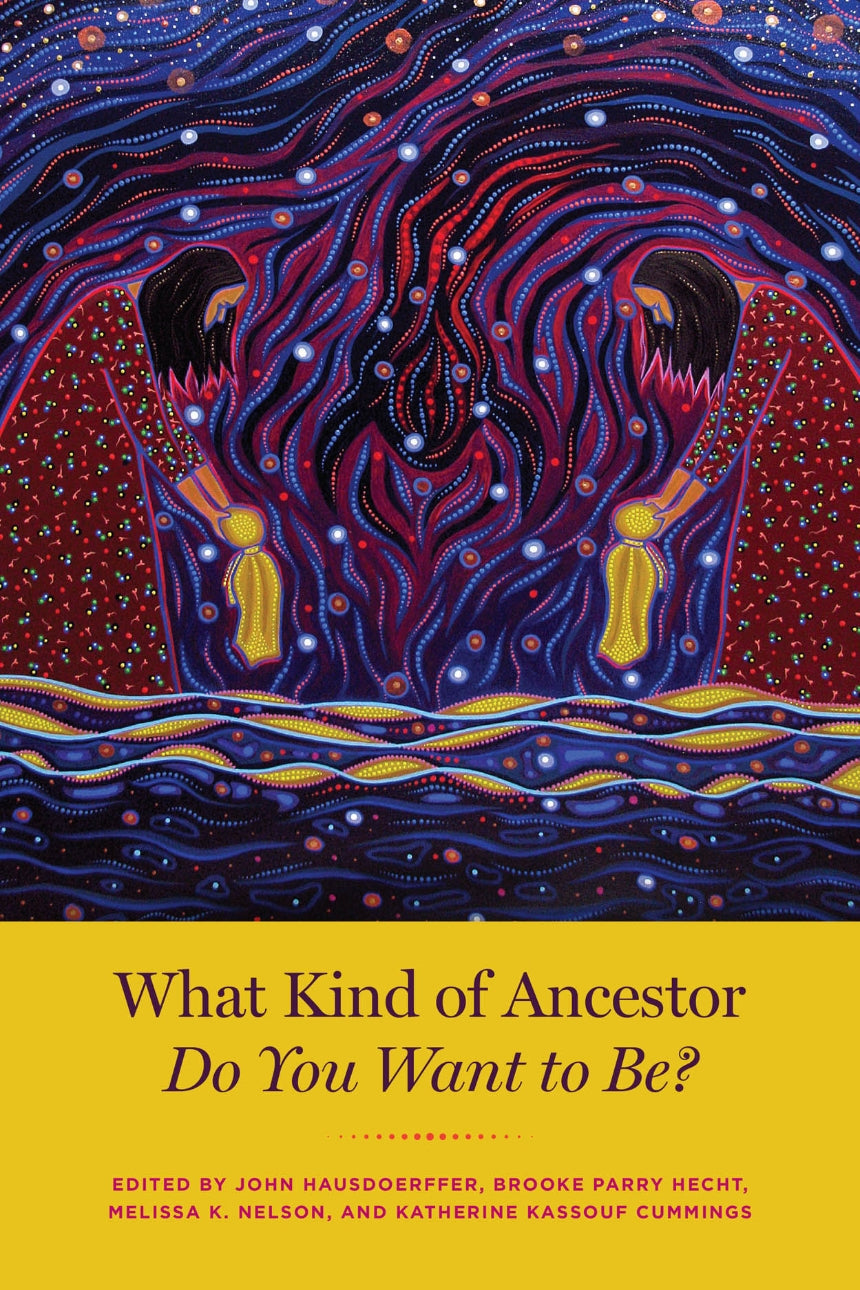 What Kind of Ancestor Do You Want to Be?