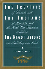 Treaties of Canada with the Indians of Manitoba and the North-West Territories