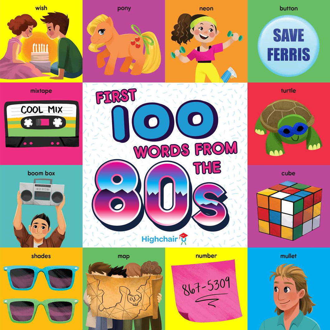 First 100 Words From the 80s (Highchair U)