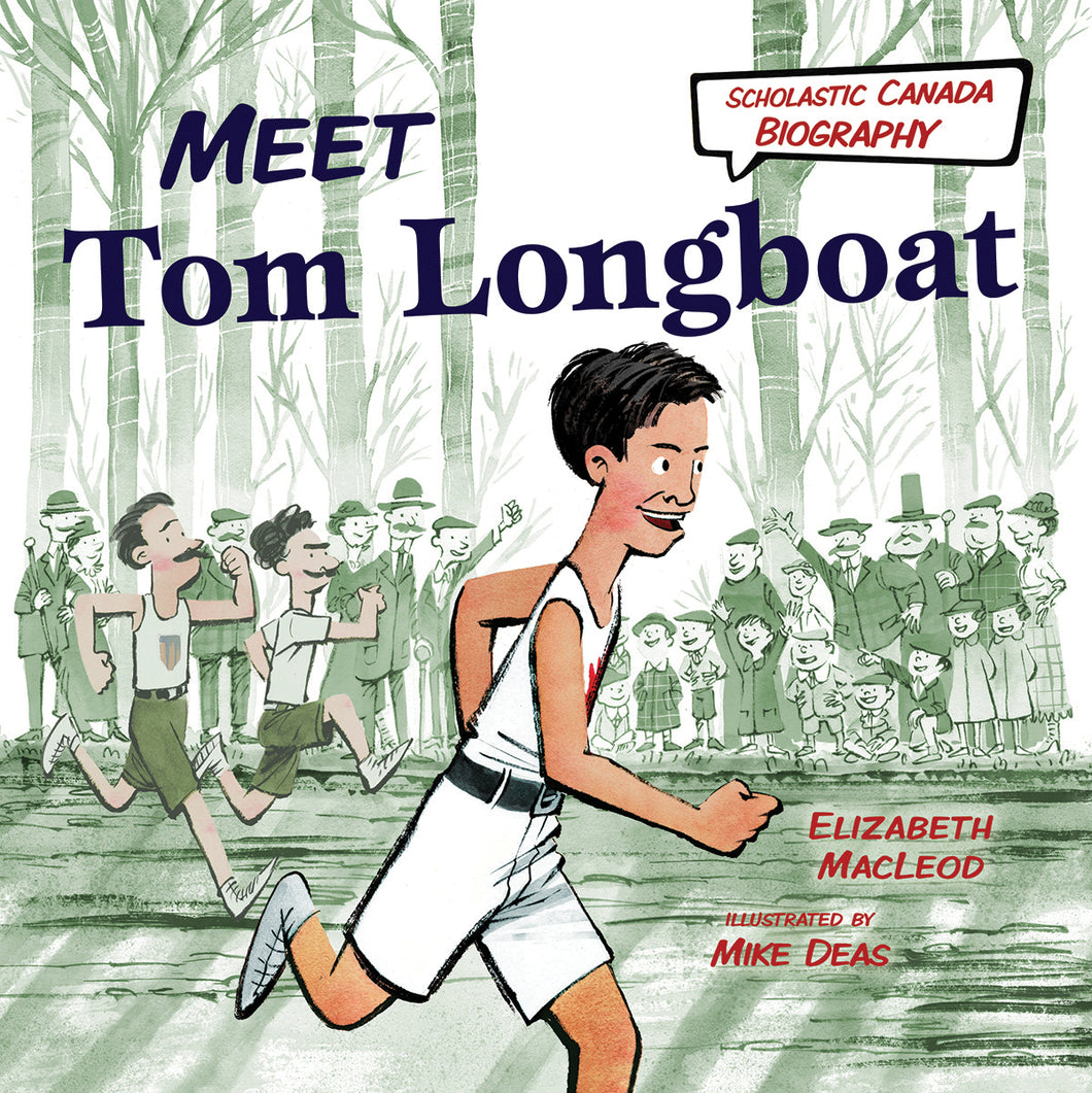 Meet Tom Longboat (Scholastic Canada Biography)