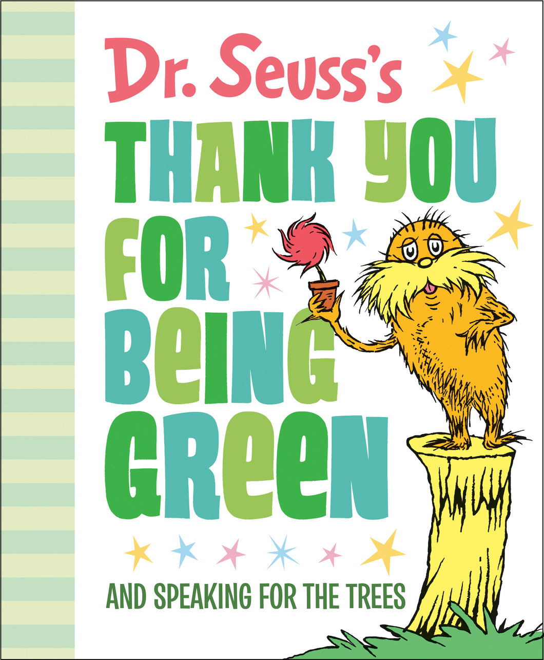 Dr. Seuss's Thank You for Being Green: And Speaking for the Trees