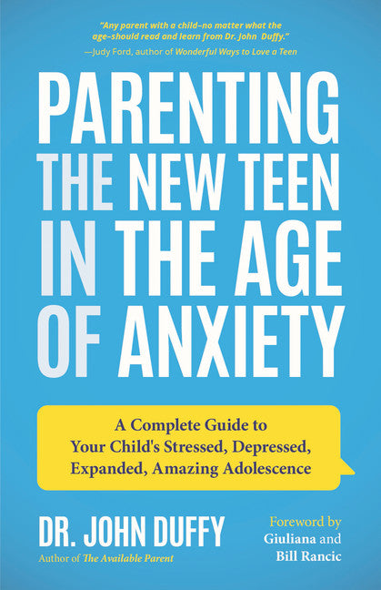 Parenting the New Teen in the Age of Anxiety