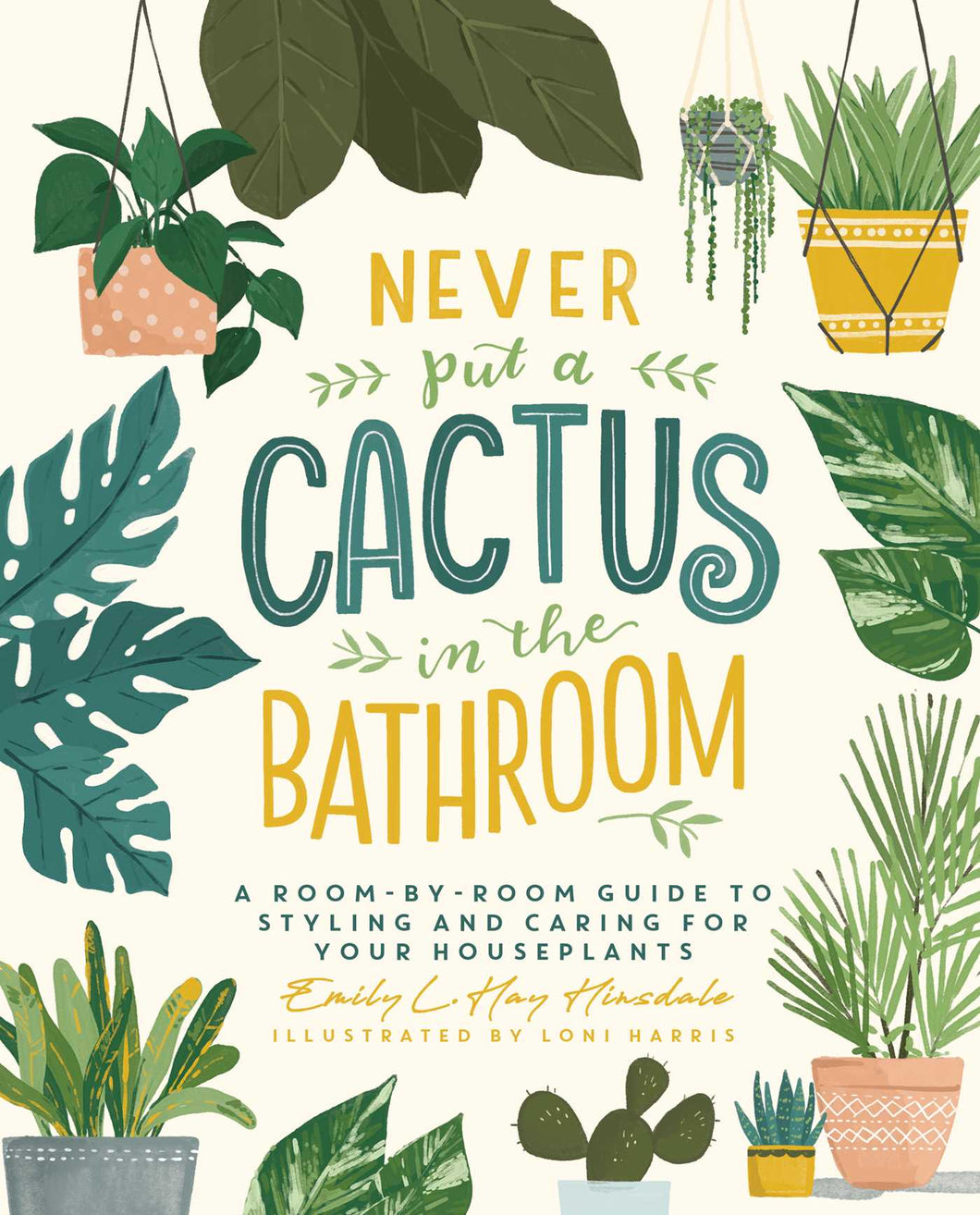 Never Put a Cactus in the Bathroom