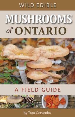 Wild Edible Mushrooms of Ontario