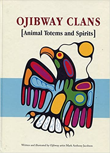 Ojibway Clans (Animal Totems and Spirits)